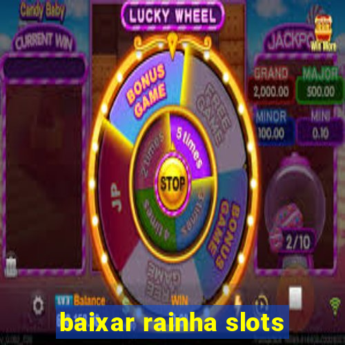 baixar rainha slots